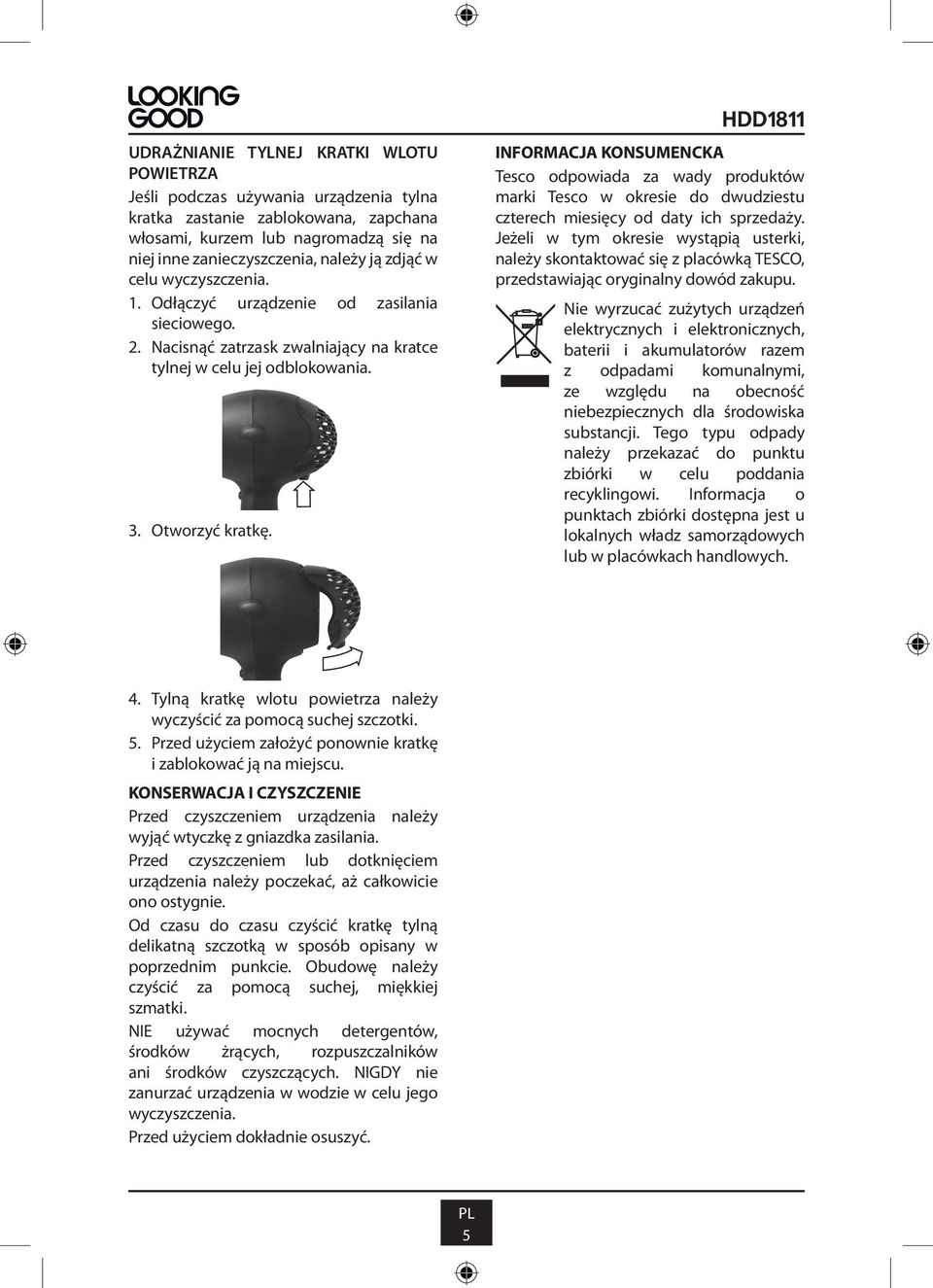 INFORMACJA KONSUMENCKA Tesco odpowiada za wady produktów marki Tesco w okresie do dwudziestu czterech miesięcy od daty ich sprzedaży.