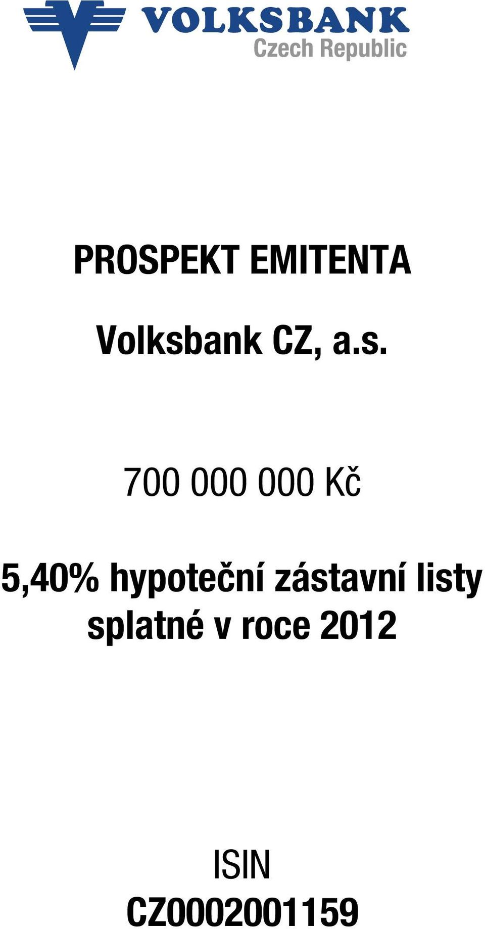 700 000 000 Kč 5,40%