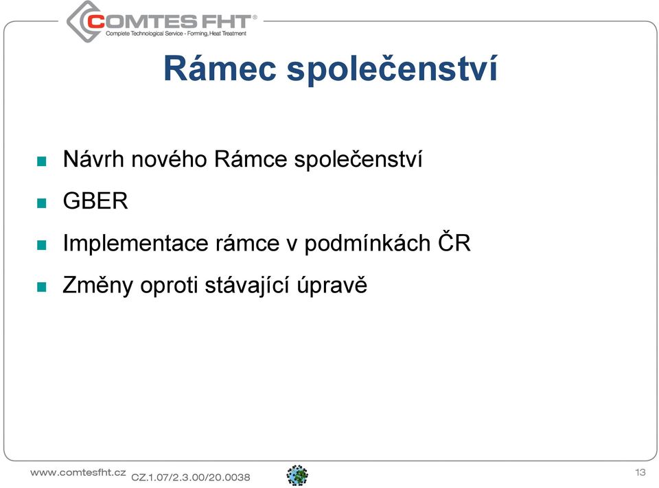 Implementace rámce v