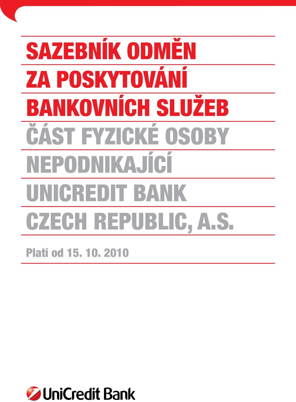 OSOBY NEPODNIKAJÍCÍ UNICREDIT BANK