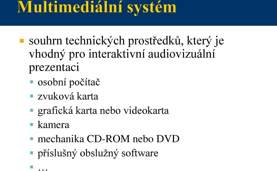 zvuková karta grafická karta nebo videokarta kamera