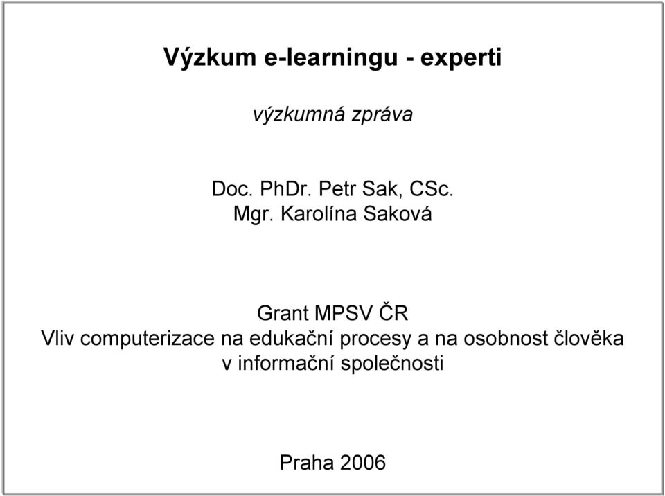 Krolín Skoá Grnt MPSV ČR Vli computerizce n