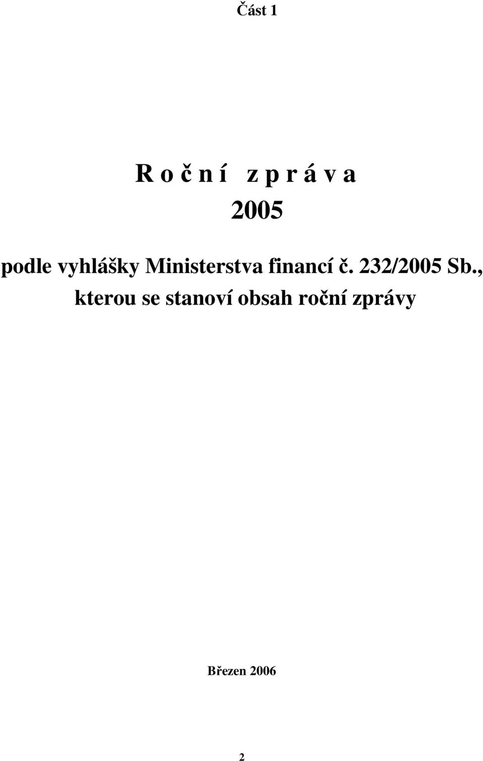 financí č. 232/2005 Sb.