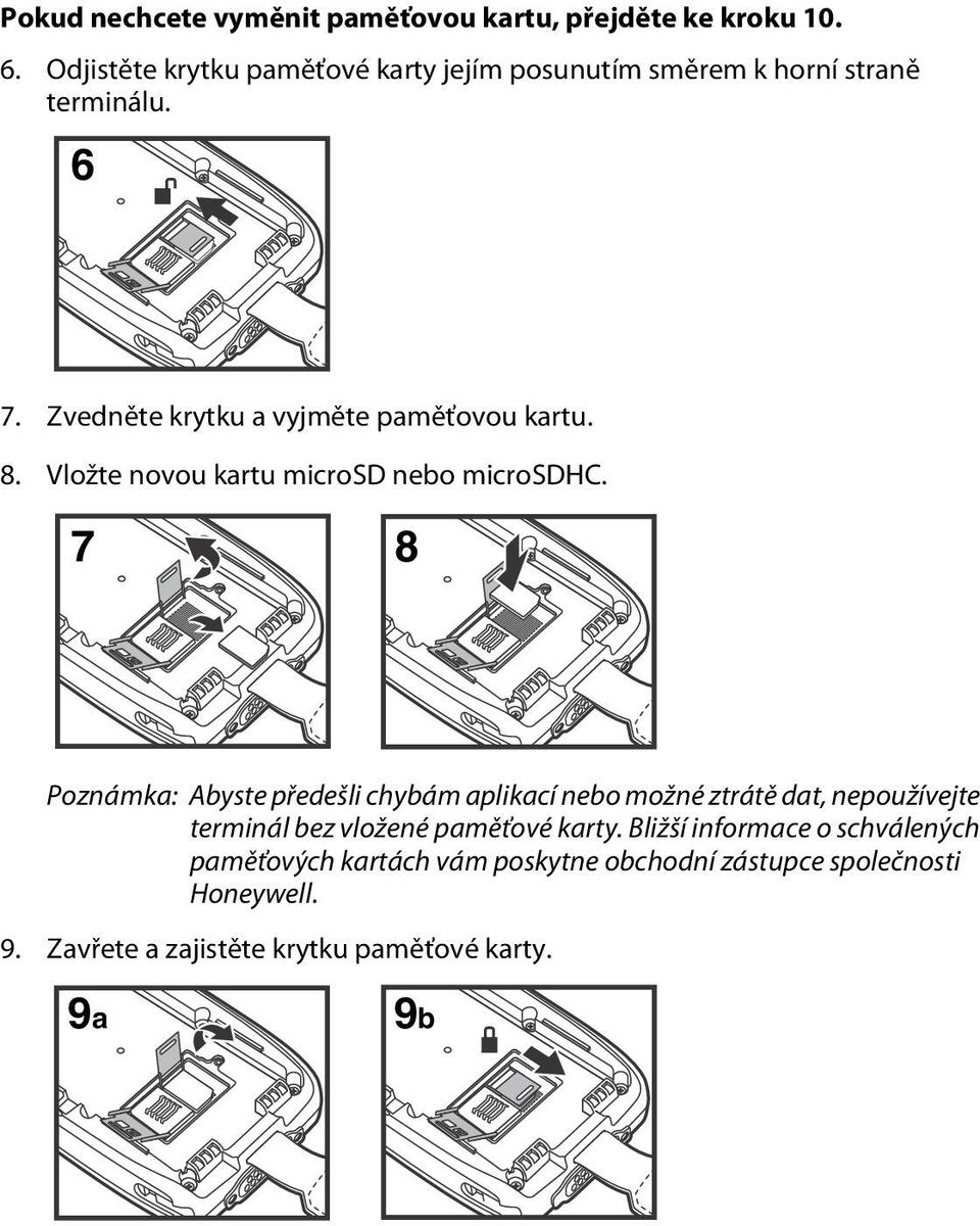 8. Vložte novou kartu microsd nebo microsdhc.