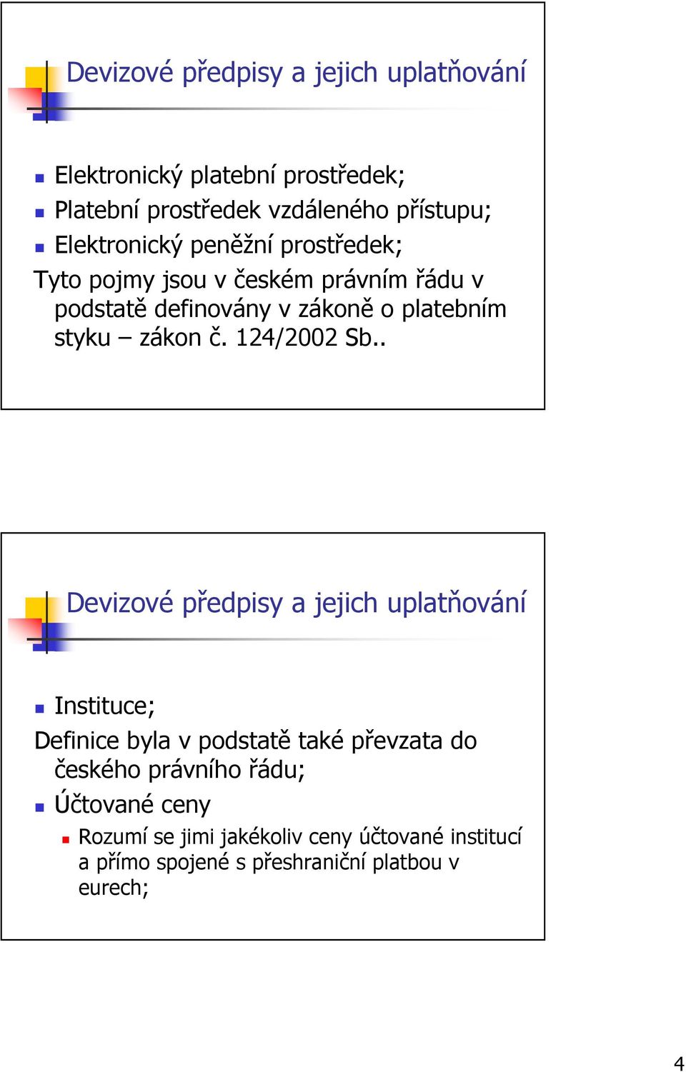 zákon č. 124/2002 Sb.