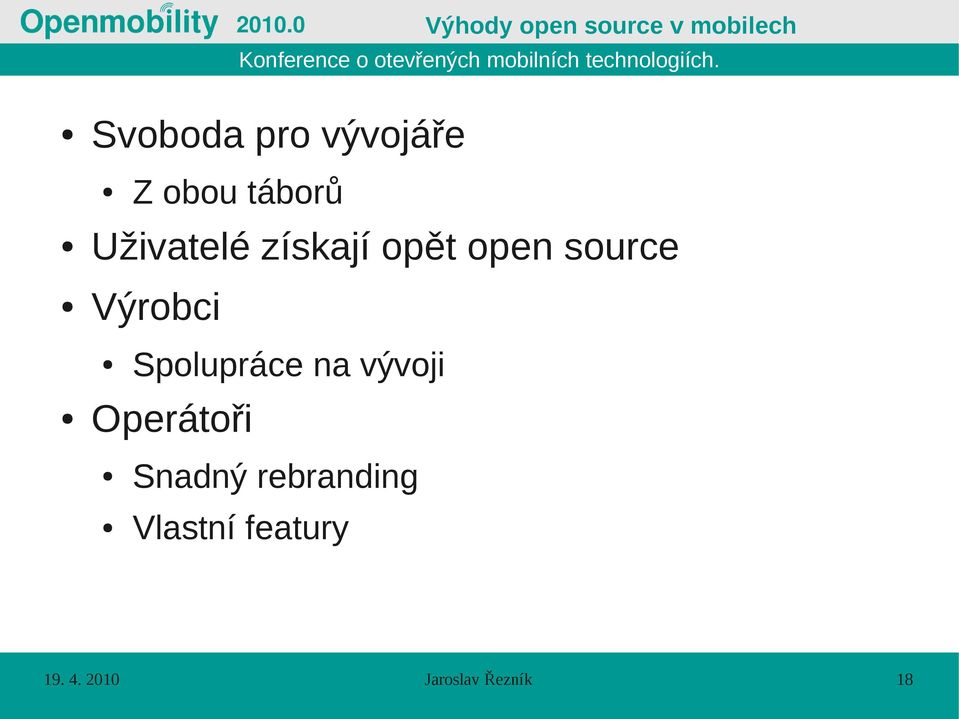 Výrobci Spolupráce na vývoji Operátoři Snadný