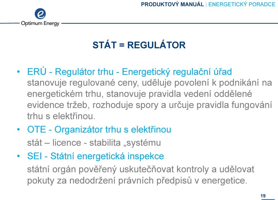 fungování trhu s elektřinou.