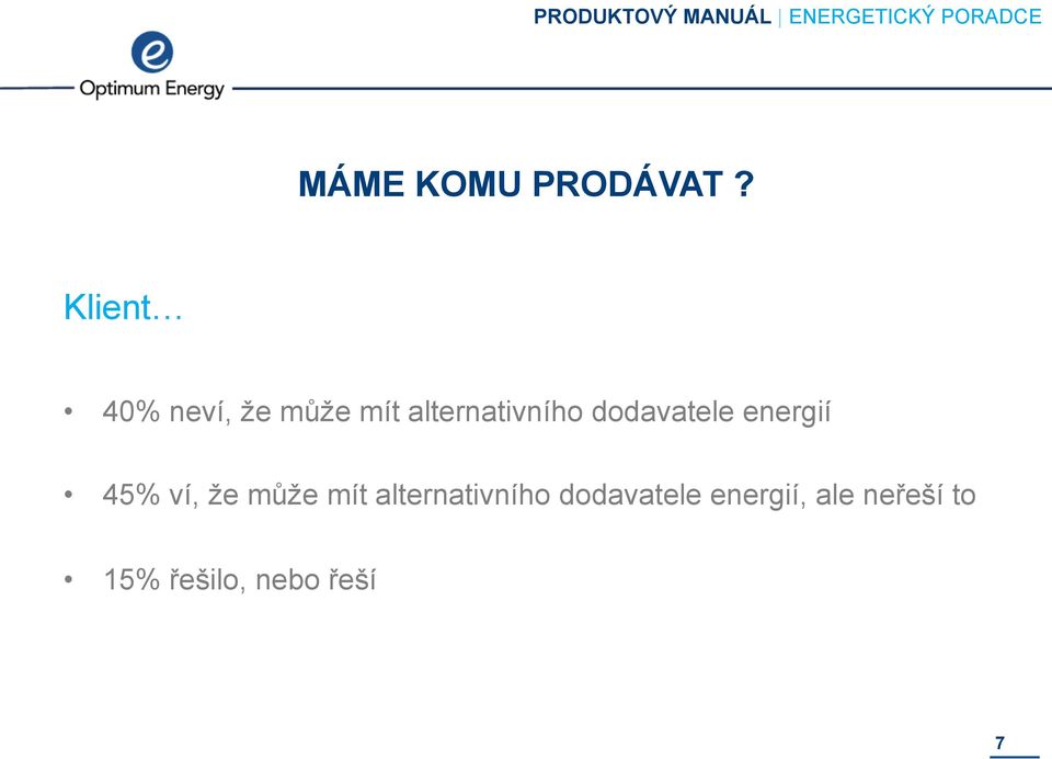 dodavatele energií 45% ví, že může mít