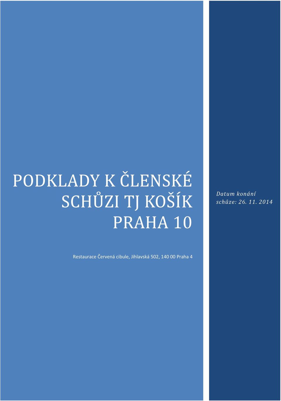 schůze: 26. 11.