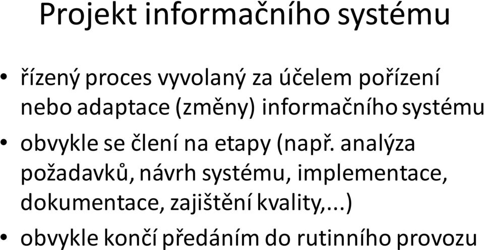 na etapy (např.