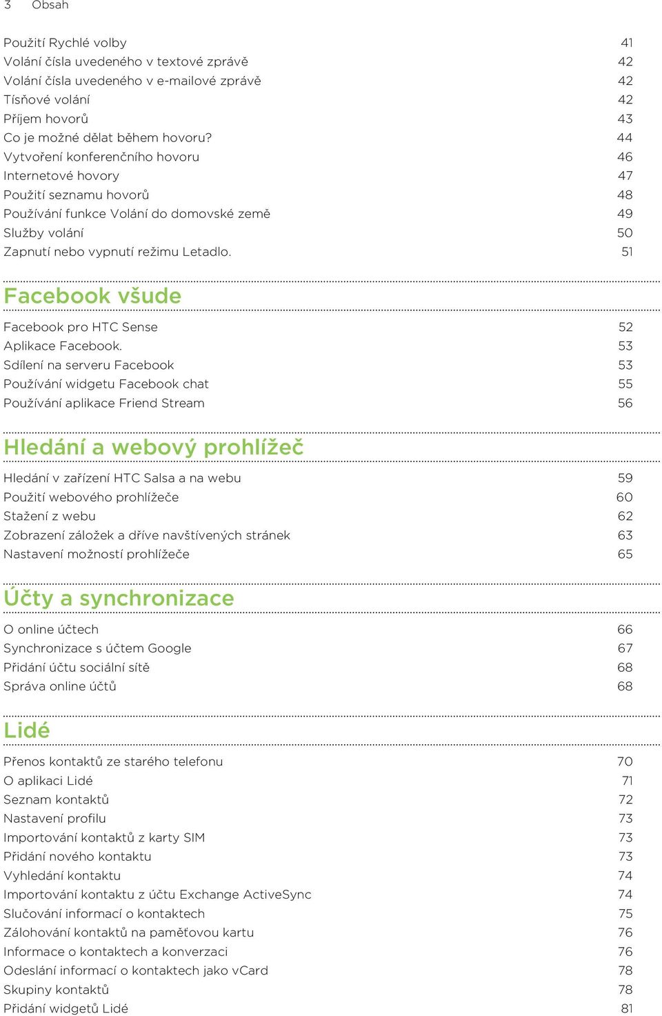 51 Facebook všude Facebook pro HTC Sense 52 Aplikace Facebook.