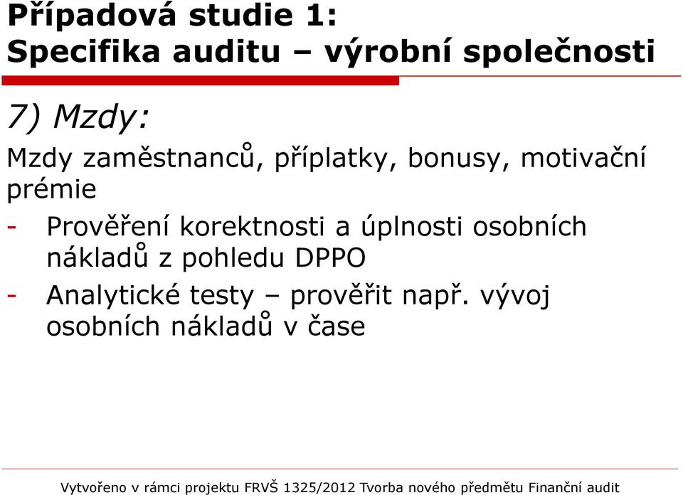 Prověření korektnosti a úplnosti osobních nákladů z pohledu