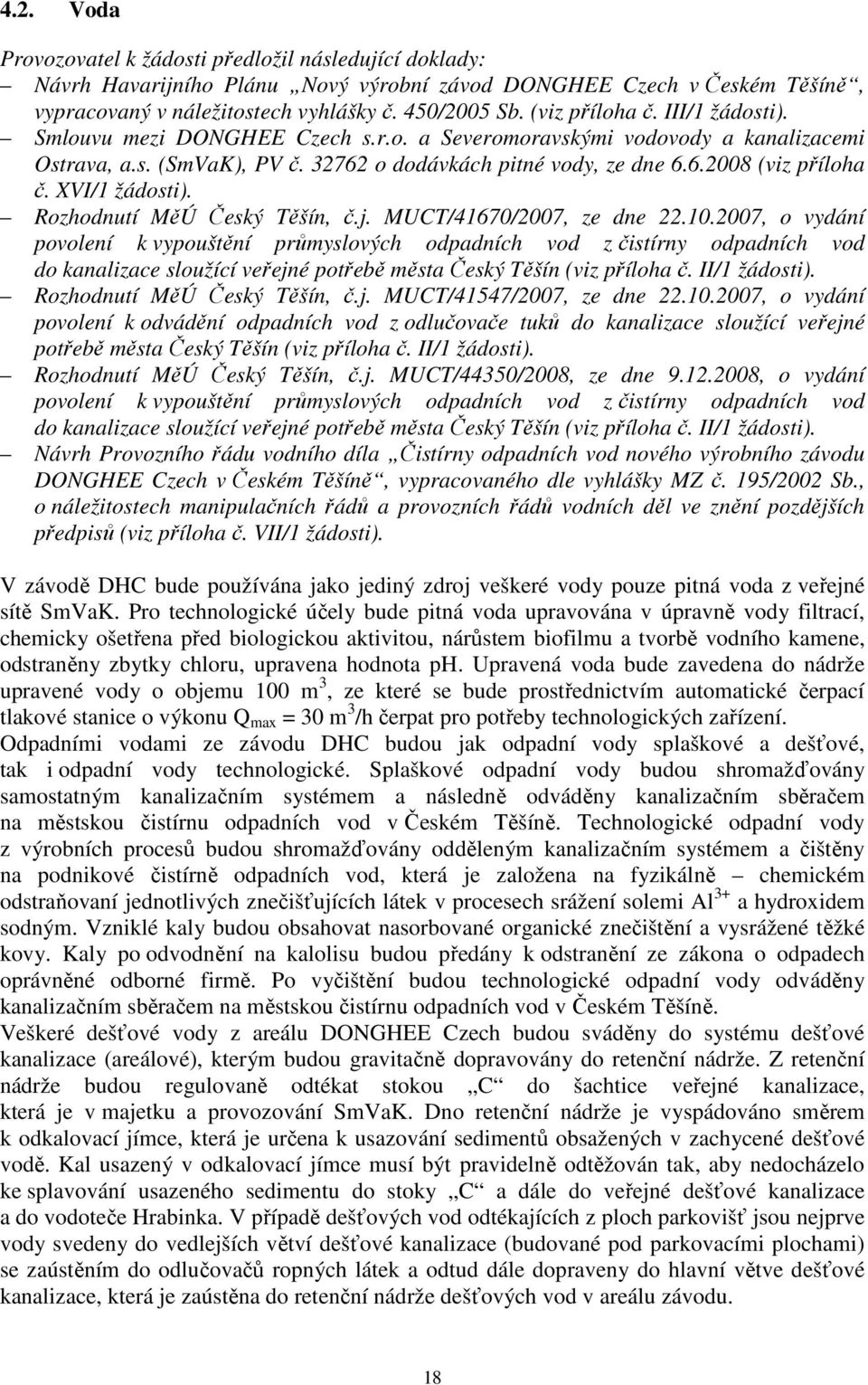 XVI/1 žádosti). Rozhodnutí MěÚ Český Těšín, č.j. MUCT/41670/2007, ze dne 22.10.