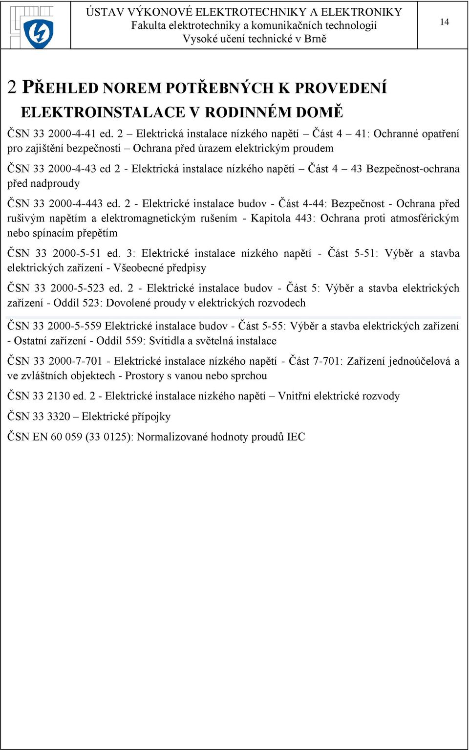 43 Bezpečnost-ochrana před nadproudy ČSN 33 2000-4-443 ed.