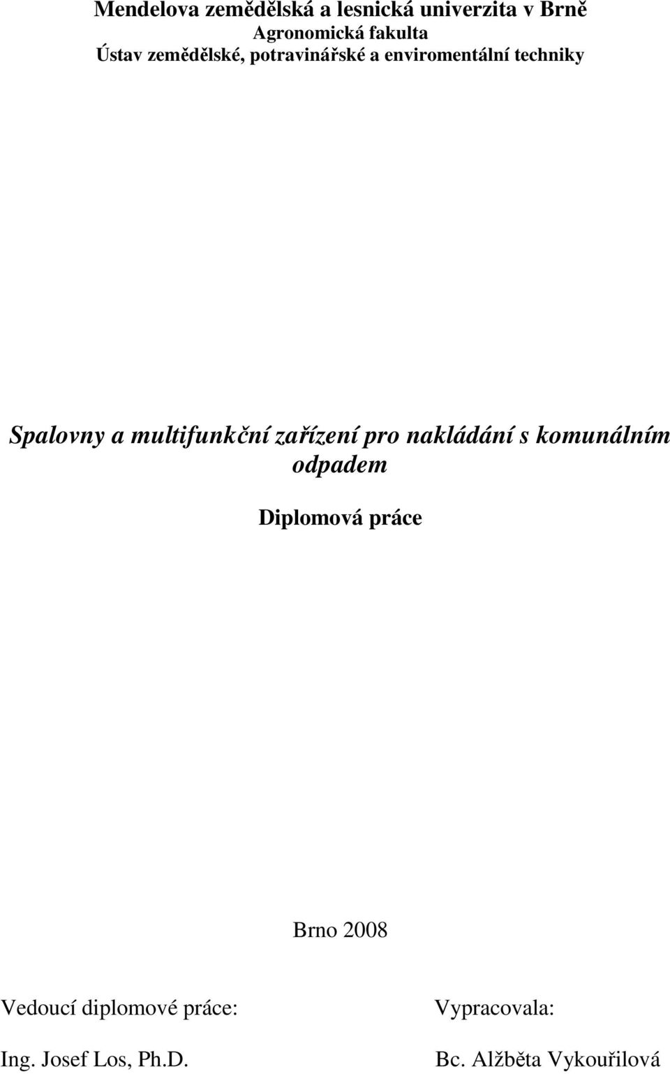 zařízení pro nakládání s komunálním odpadem Diplomová práce Brno 2008