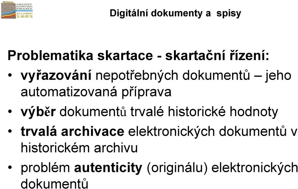 historické hodnoty trvalá archivace elektronických dokumentů v