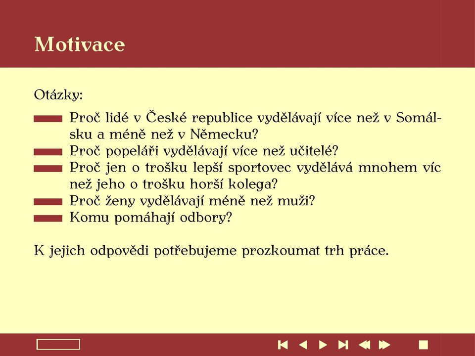 Proč jen o trošku lepší sportovec vydělává mnohem víc než jeho o trošku horší