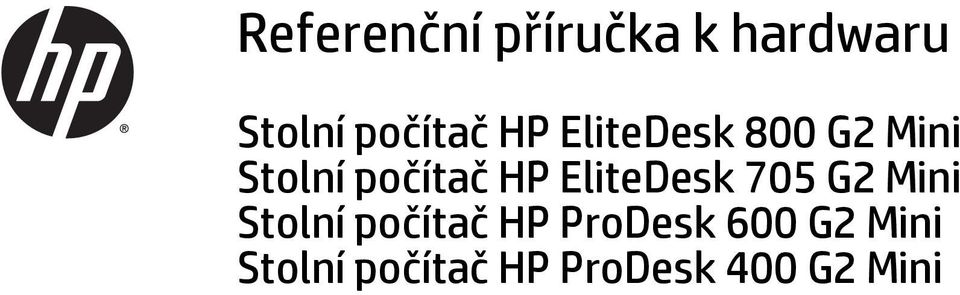 EliteDesk 705 G2 Mini Stolní počítač HP