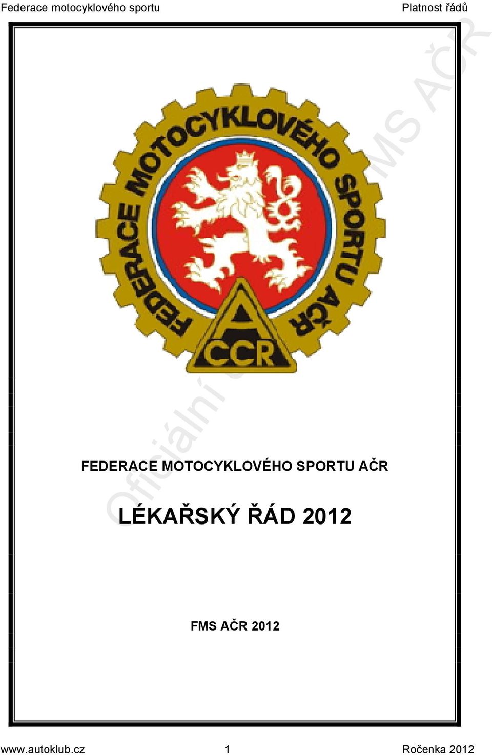 2012 FMS AČR 2012 www.