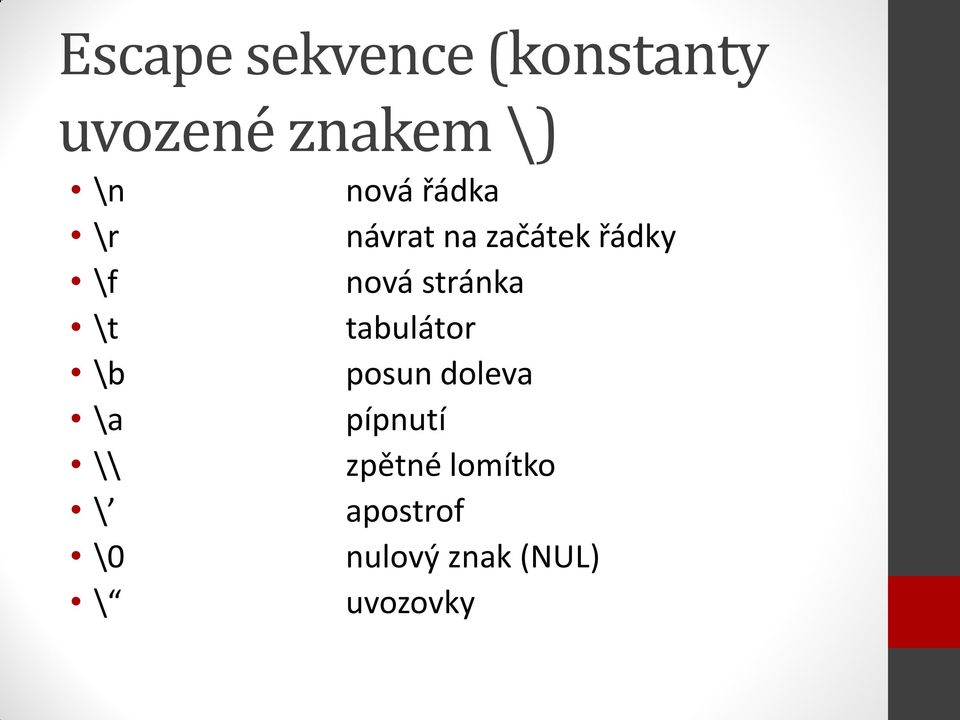 řádky nová stránka tabulátor posun doleva pípnutí