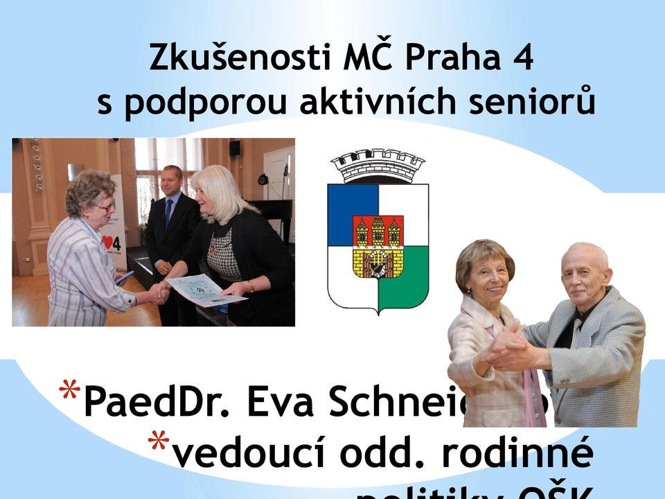 seniorů *PaedDr.