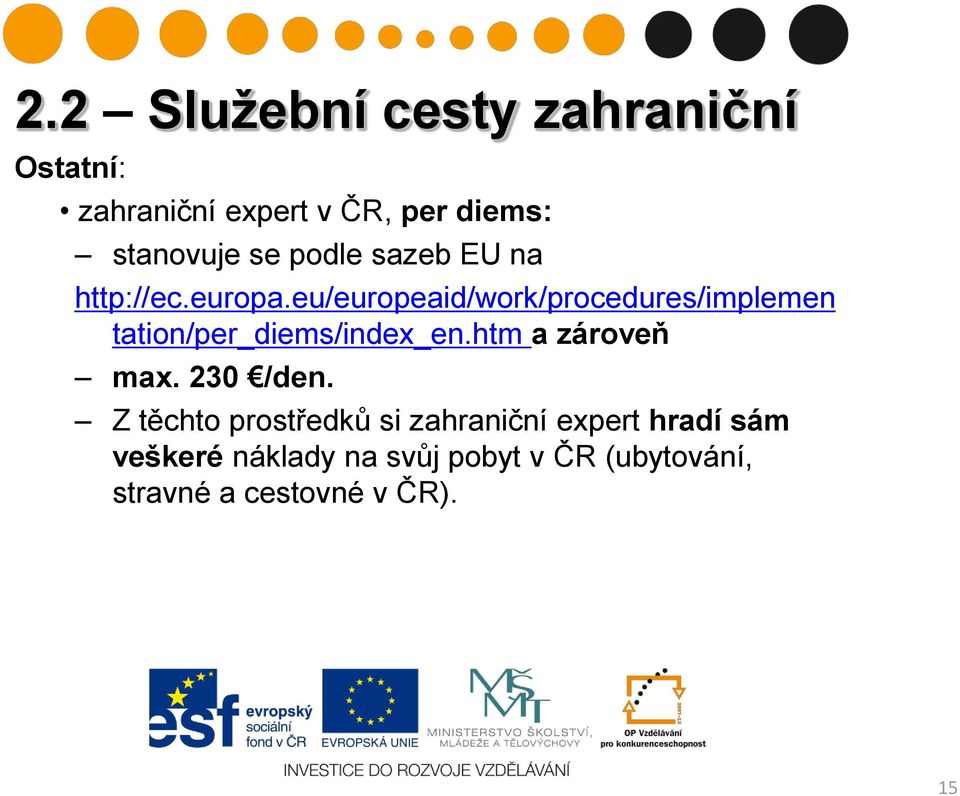 eu/europeaid/work/procedures/implemen tation/per_diems/index_en.htm a zároveň max.