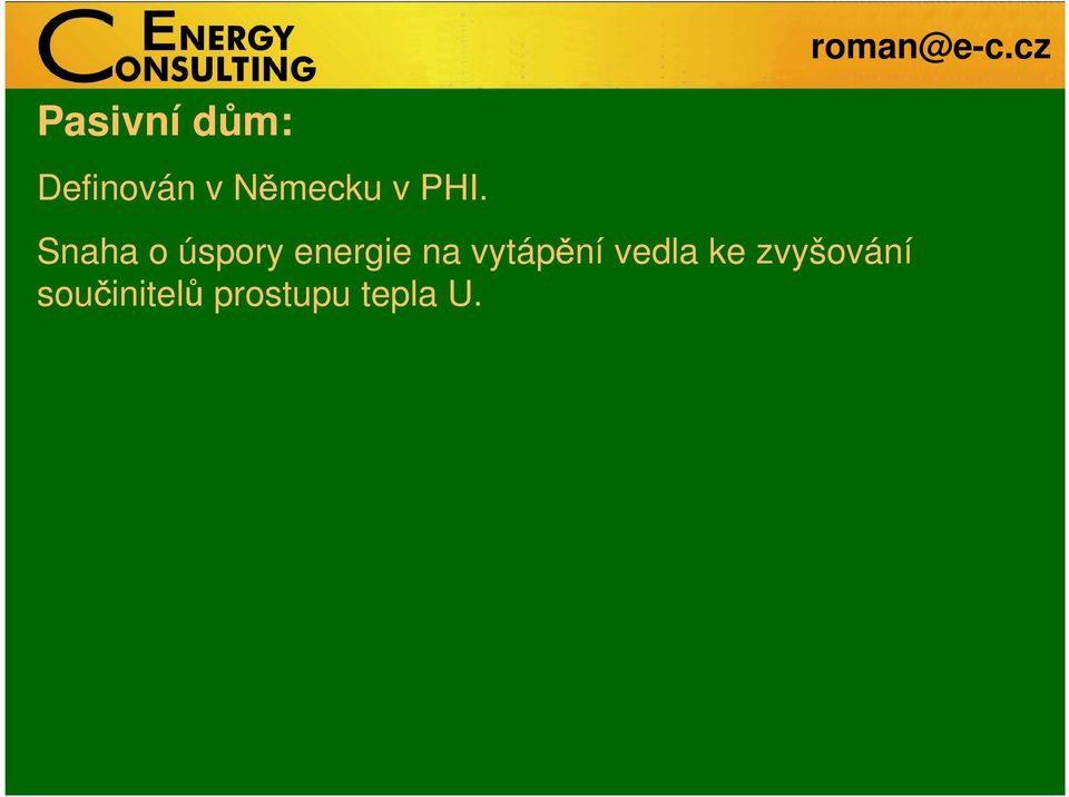 Snaha o úspory energie na