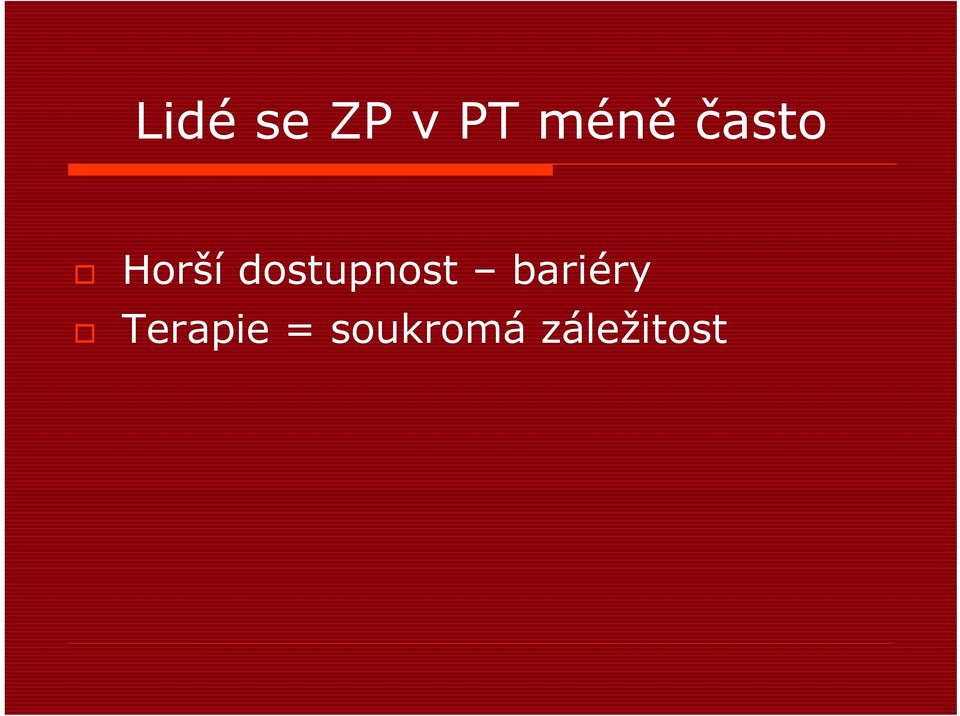 dostupnost bariéry