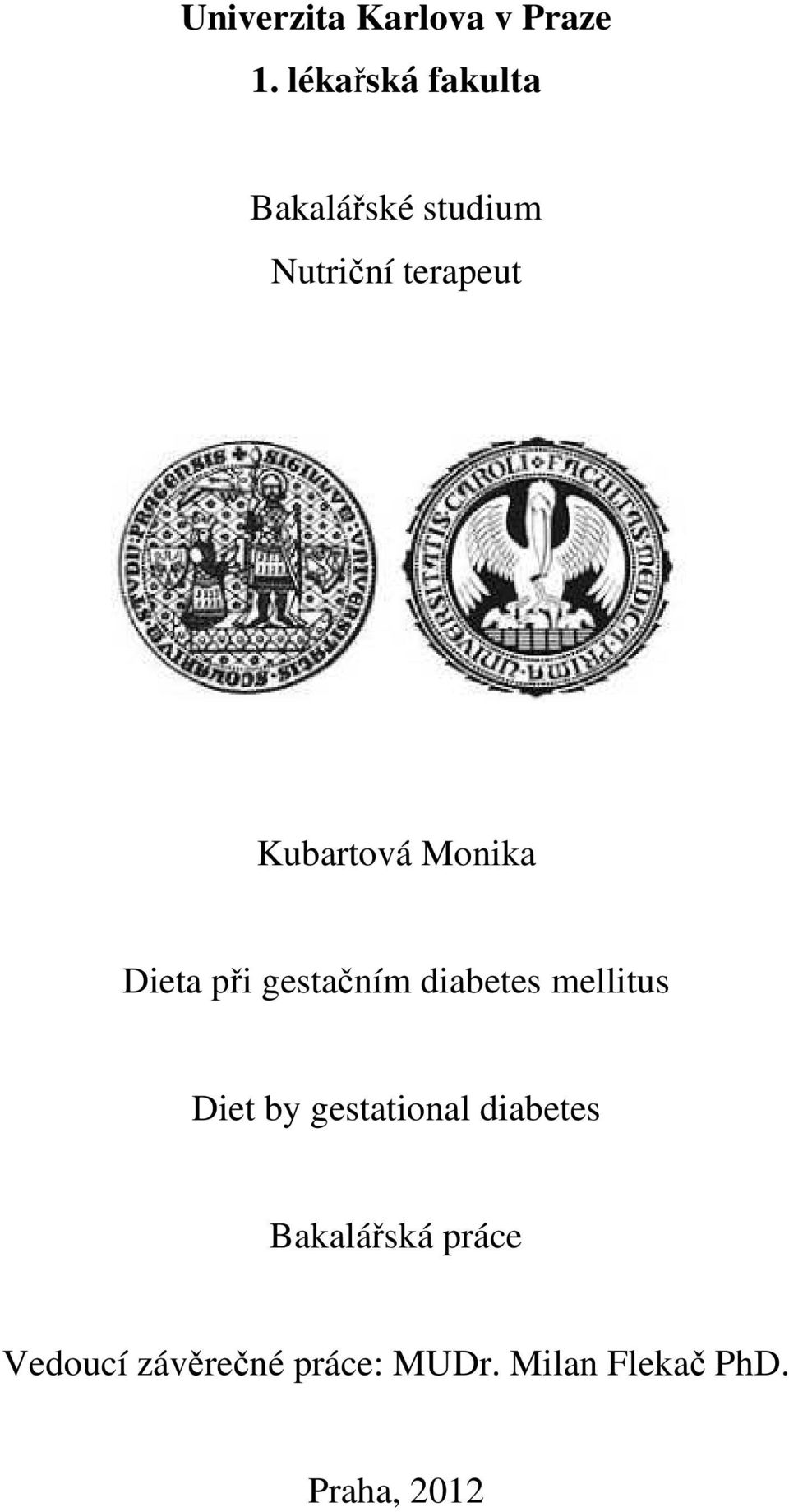 Kubartová Monika Dieta při gestačním diabetes mellitus Diet