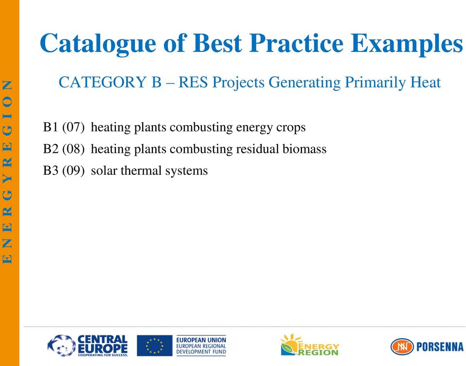 plants combusting energy crops B2 (08) heating plants