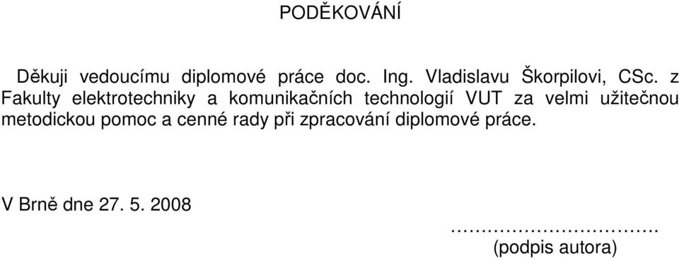 z Fakulty elektrotechniky a komunikačních technologií VUT za