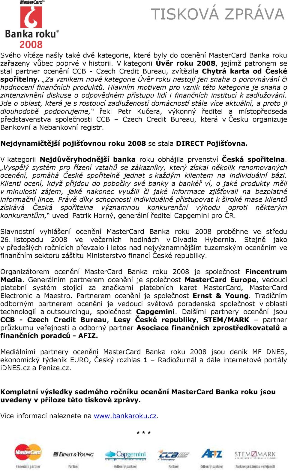 Za vznikem nové kategorie Úvěr roku nestojí jen snaha o porovnávání či hodnocení finančních produktů.