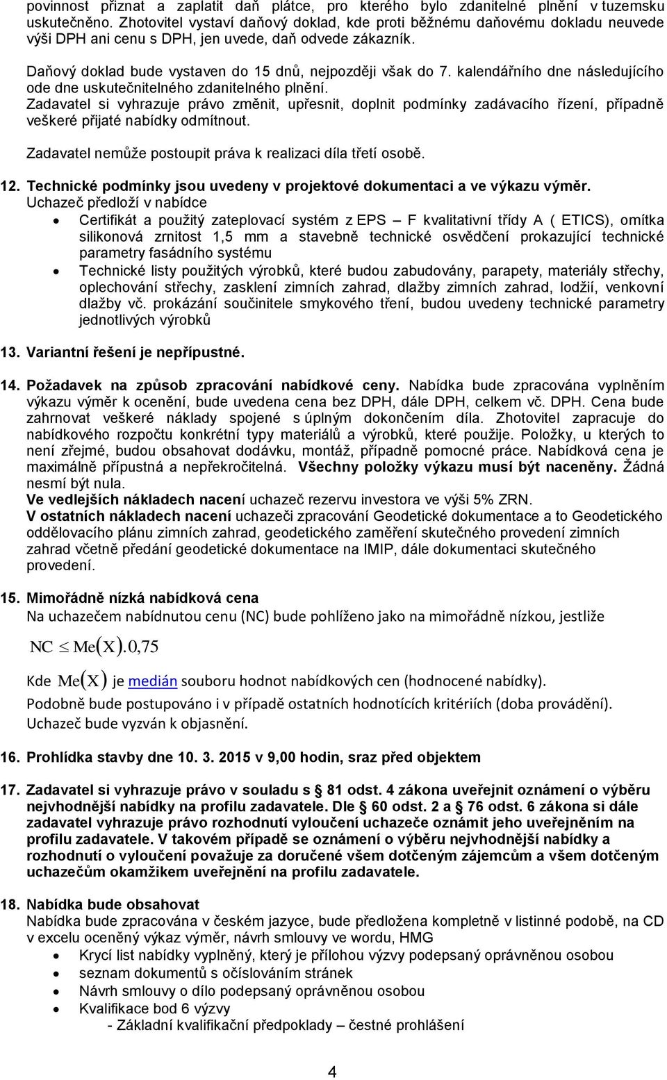kalendářního dne následujícího ode dne uskutečnitelného zdanitelného plnění.