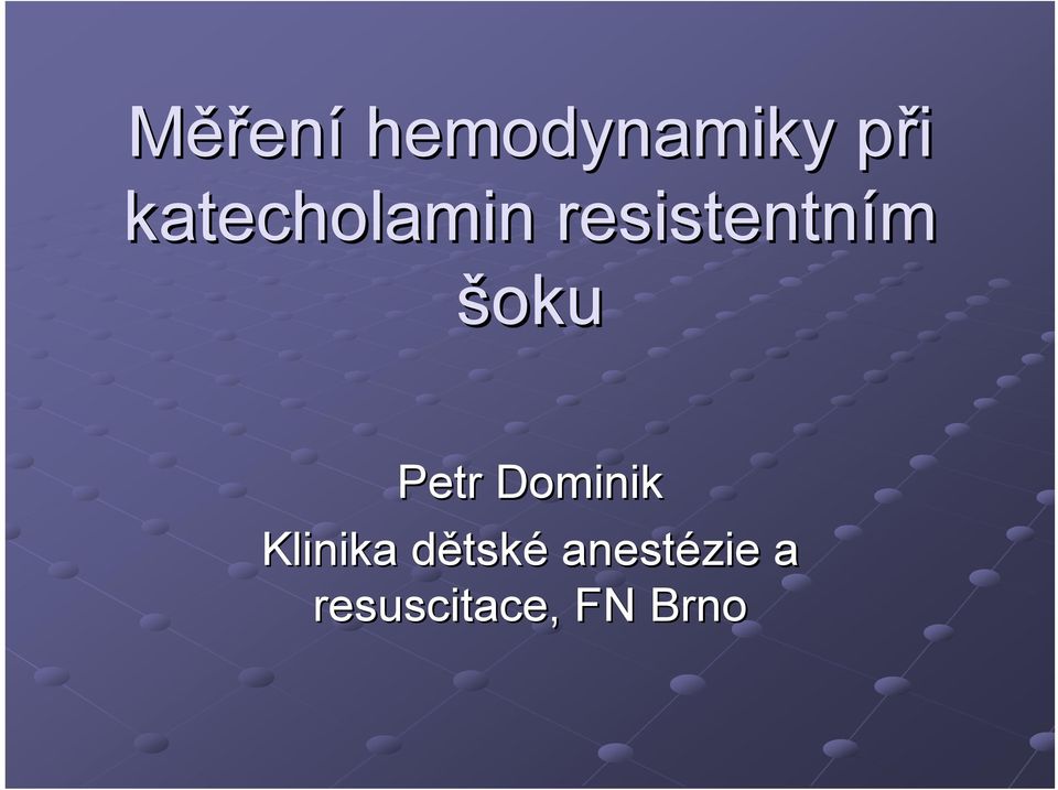 šoku Petr Dominik Klinika