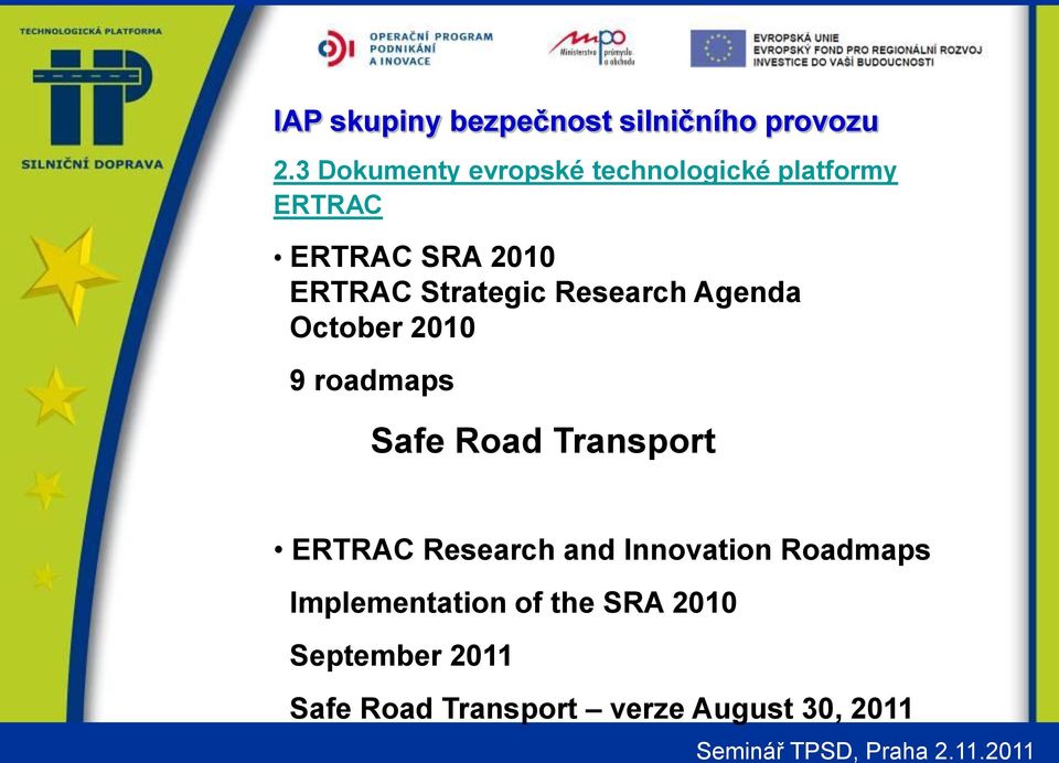 Road Transport ERTRAC Research and Innovation Roadmaps