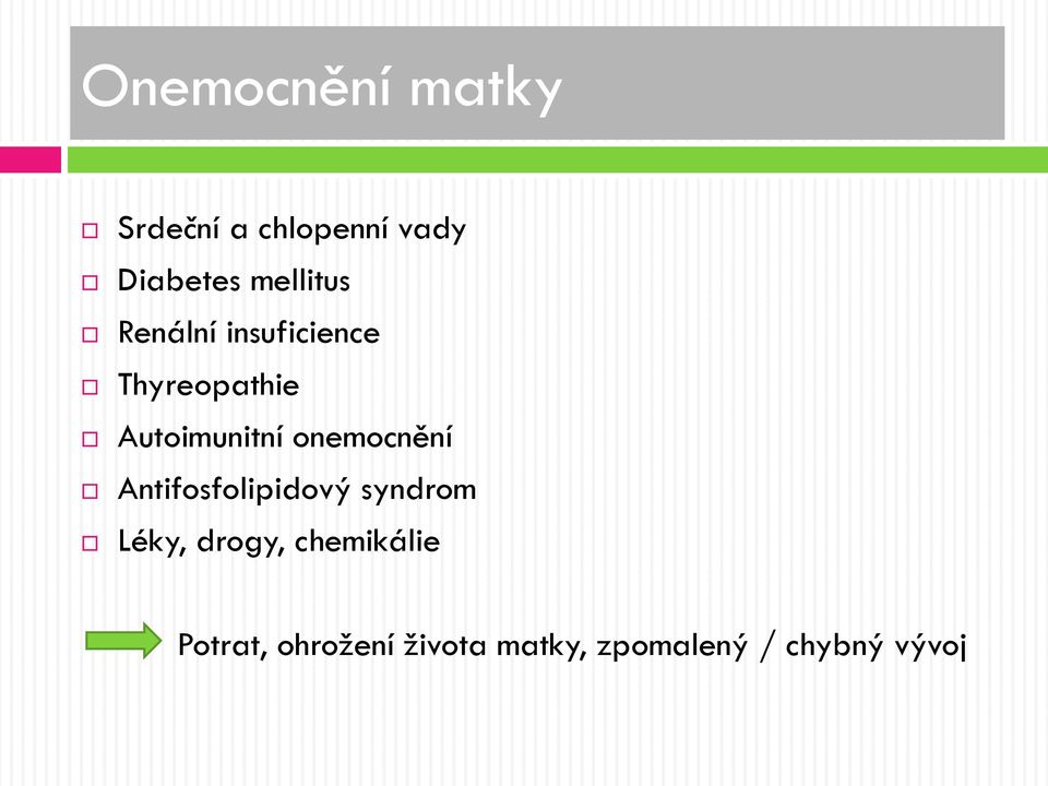 onemocnění Antifosfolipidový syndrom Léky, drogy,