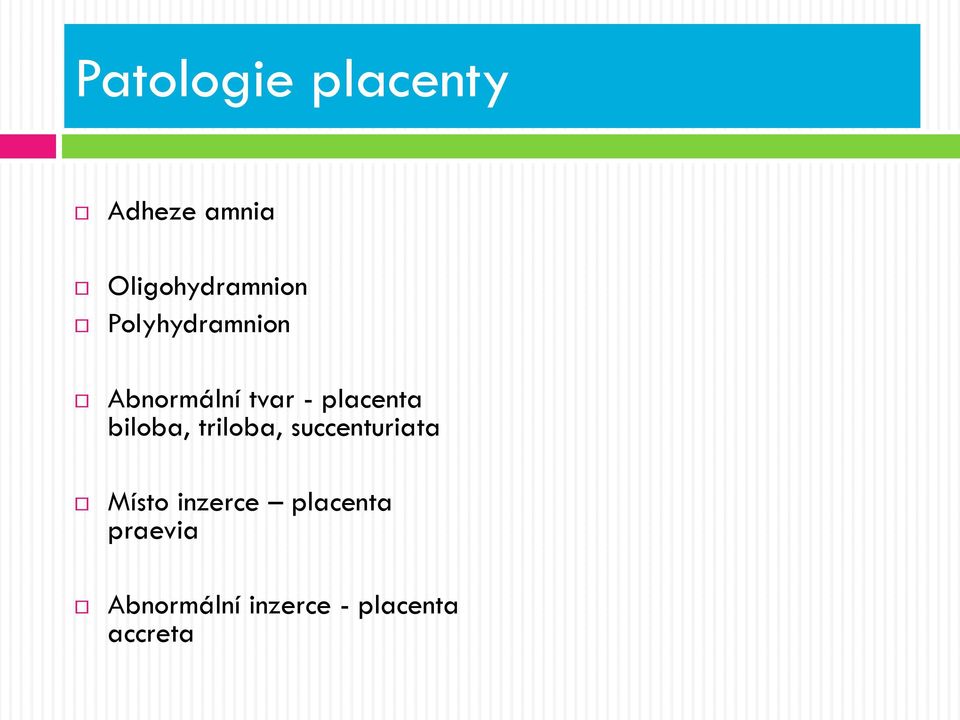 biloba, triloba, succenturiata Místo inzerce