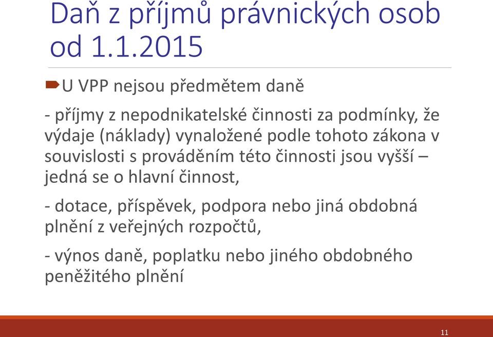 (náklady) vynaložené podle tohoto zákona v souvislosti s prováděním této činnosti jsou vyšší