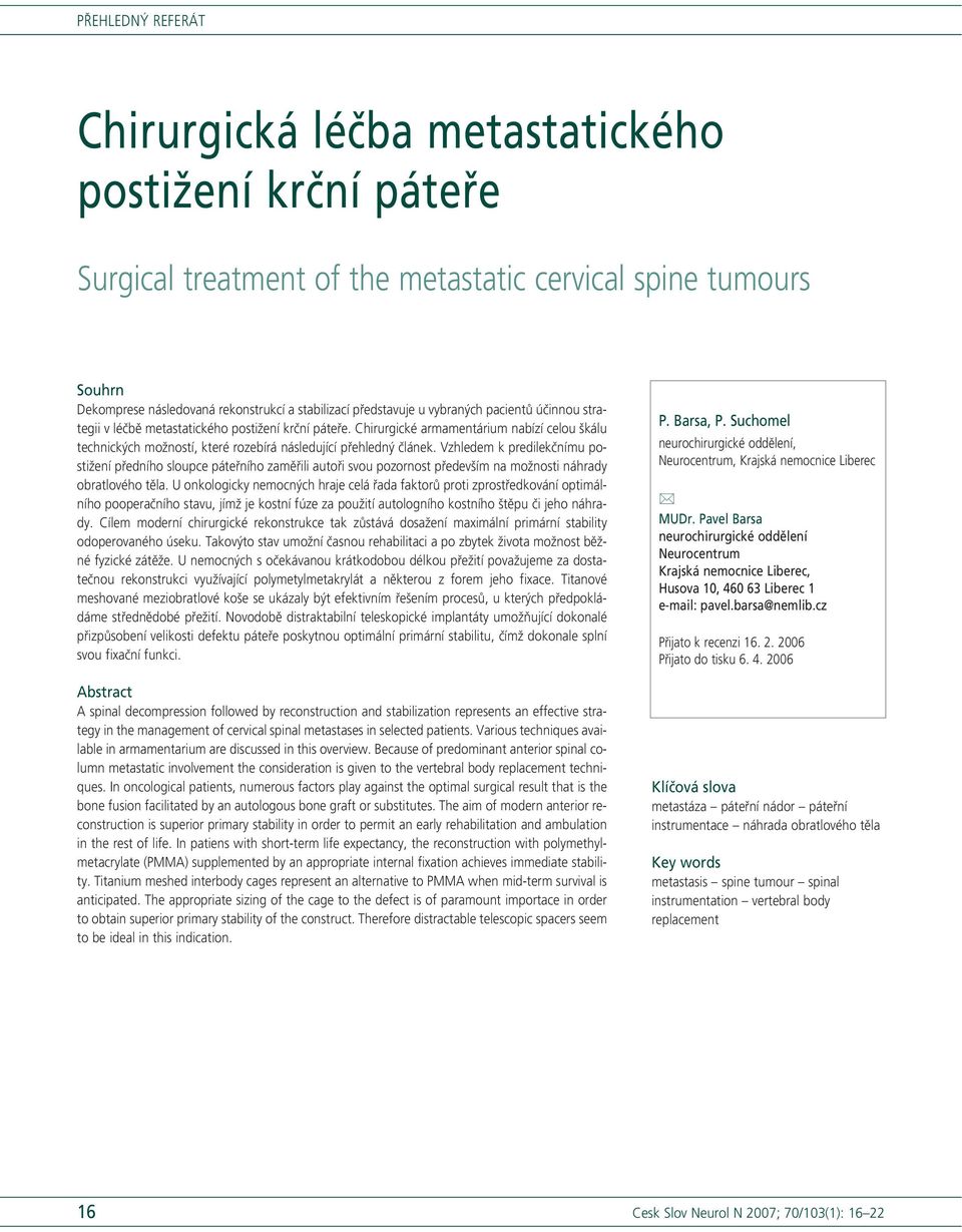 Chirurgické armamentárium nabízí celou škálu technických možností, které rozebírá následující přehledný článek.