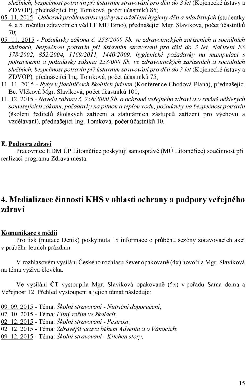 2015 - Požadavky zákona č. 258/2000 Sb.