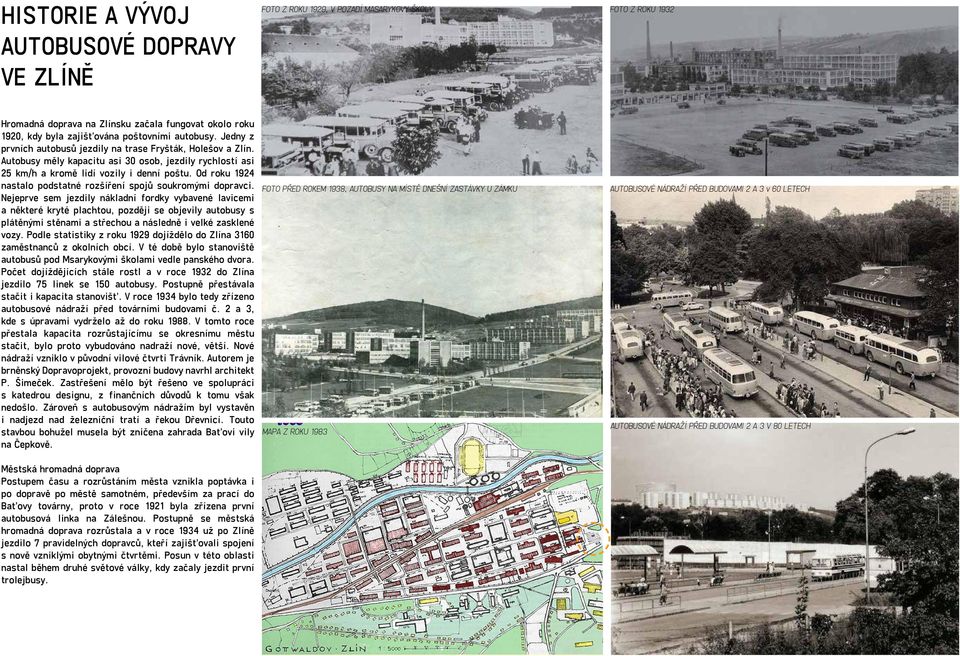 Od roku 1924 nastalo podstatné rozšíření spojů soukromými dopravci.