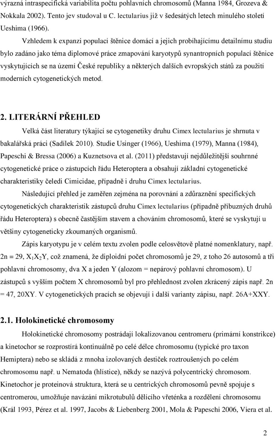 České republiky a některých dalších evropských států za použití moderních cytogenetických metod. 2.