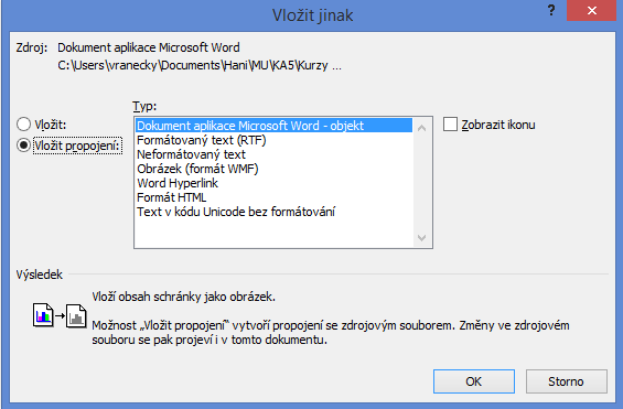 Propojování dokumentů MS Office Program Word umožňuje kromě vložení objektů (například tabulka z Excelu) také propojení objektů.