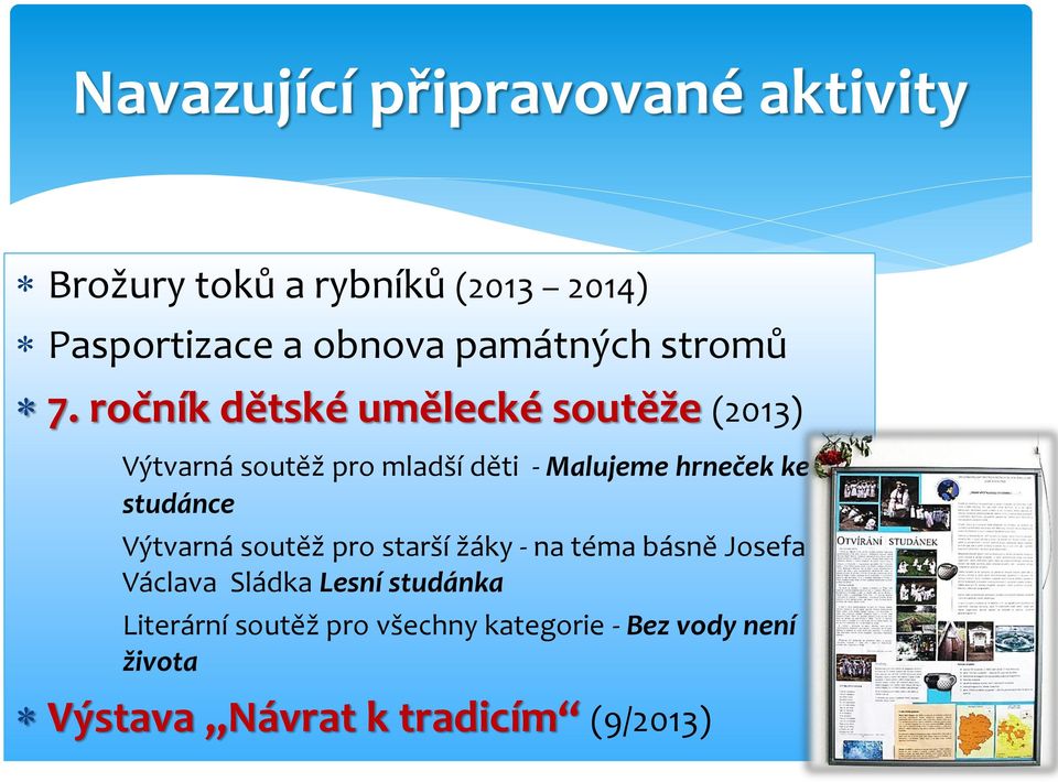 ročník dětské umělecké soutěže (2013) Výtvarná soutěž pro mladší děti - Malujeme hrneček ke