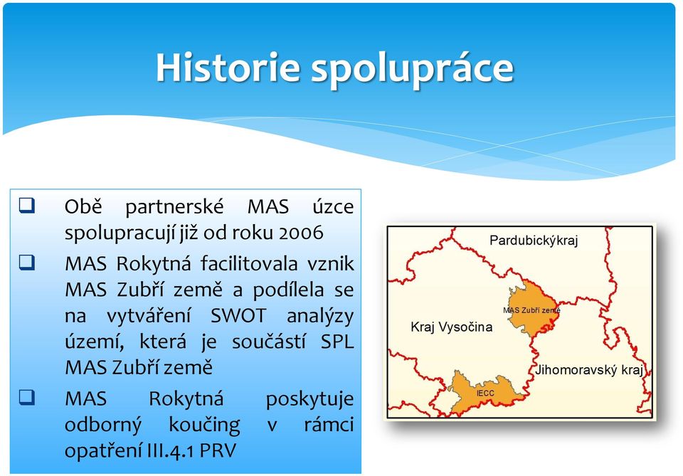 se na vytváření SWOT analýzy území, která je součástí SPL MAS Zubří