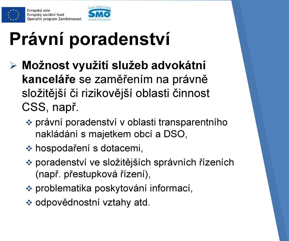 právní poradenství v oblasti transparentního nakládání s majetkem obcí a DSO, hospodaření s