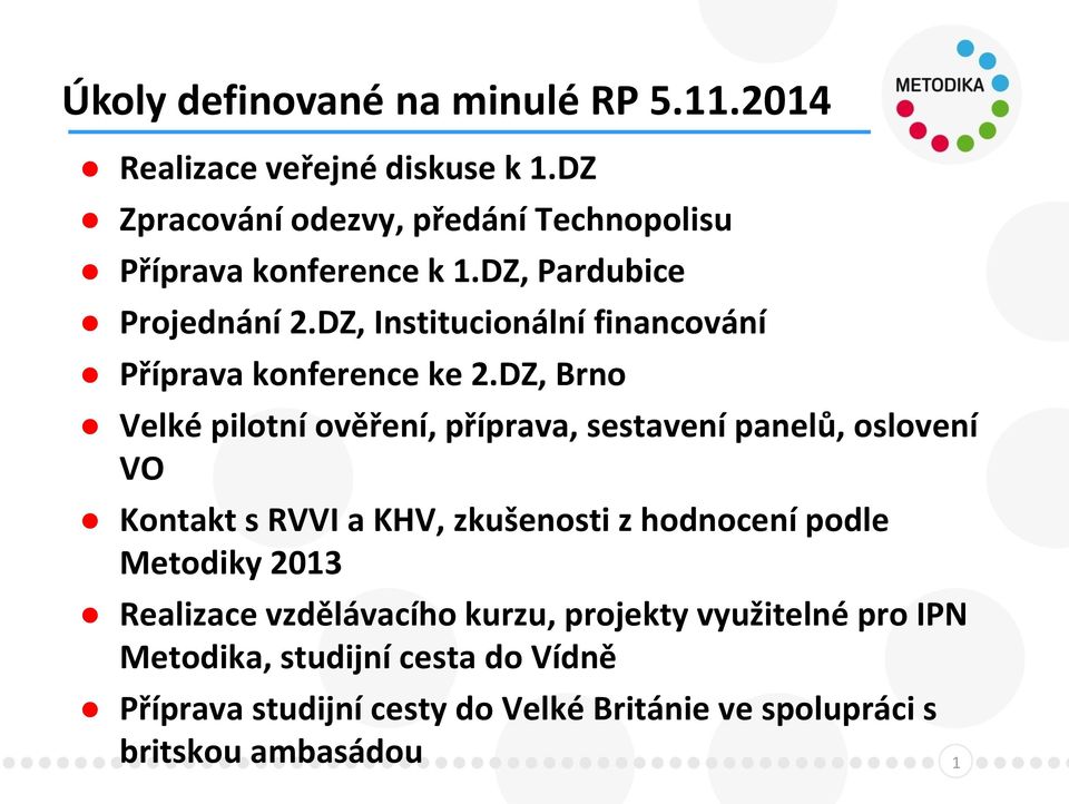 DZ, Institucionální financování Příprava konference ke 2.