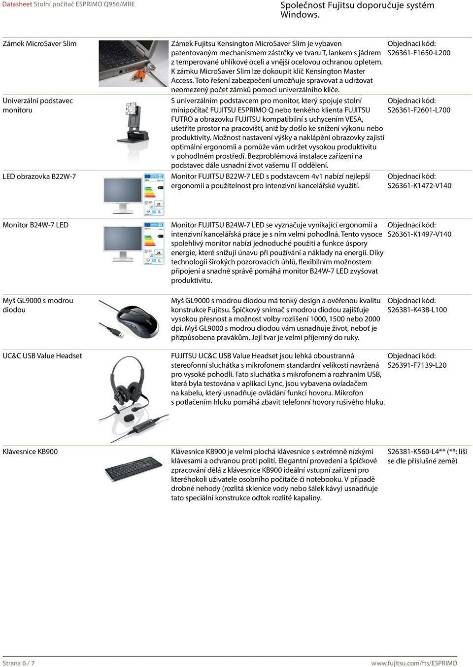 Toto řešení zabezpečení umožňuje spravovat a udržovat neomezený počet zámků pomocí univerzálního klíče.