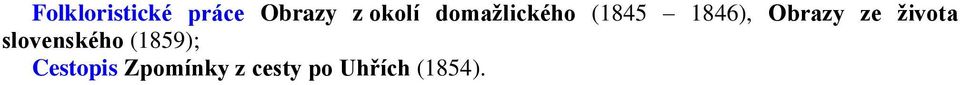 života slovenského (1859); Cestopis