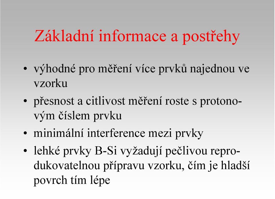 číslem prvku minimální interference mezi prvky lehké prvky B-Si